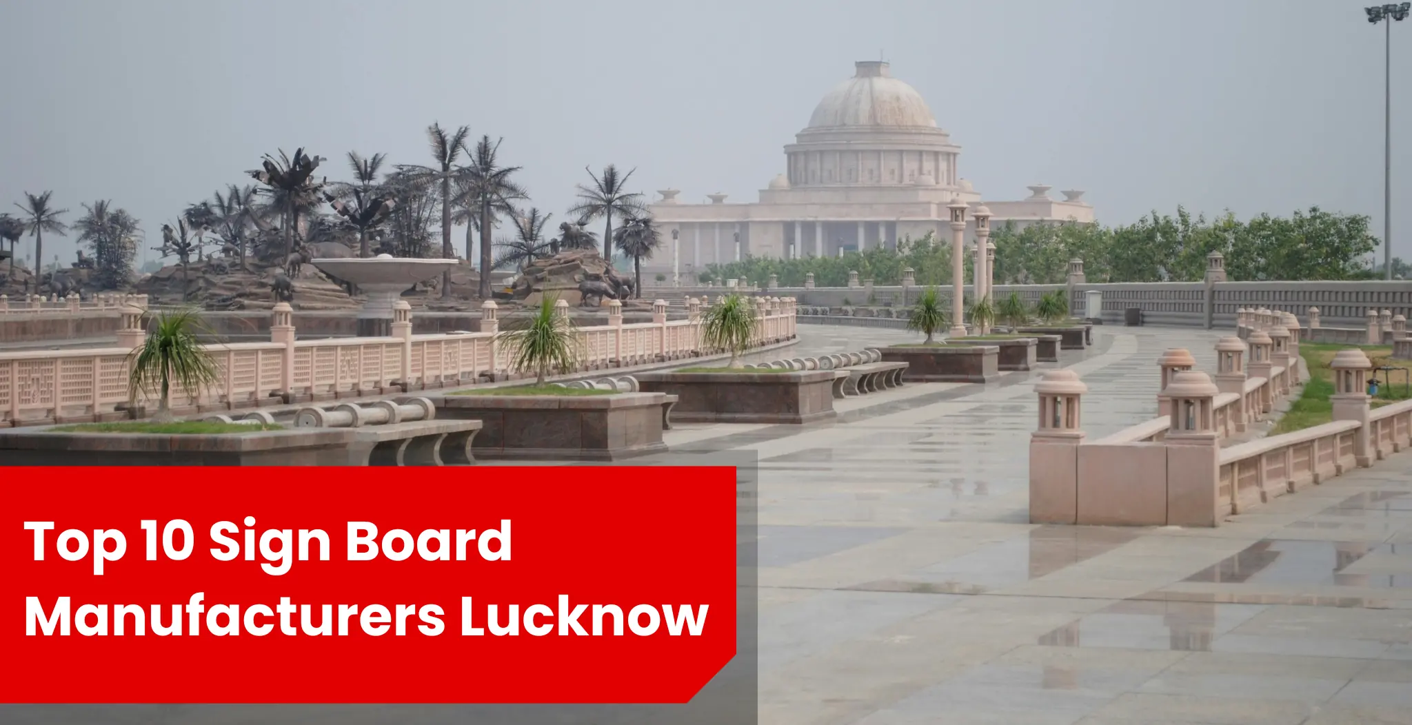 10 Best Sign Board Manufacturers in Lucknow (2026 Guide)