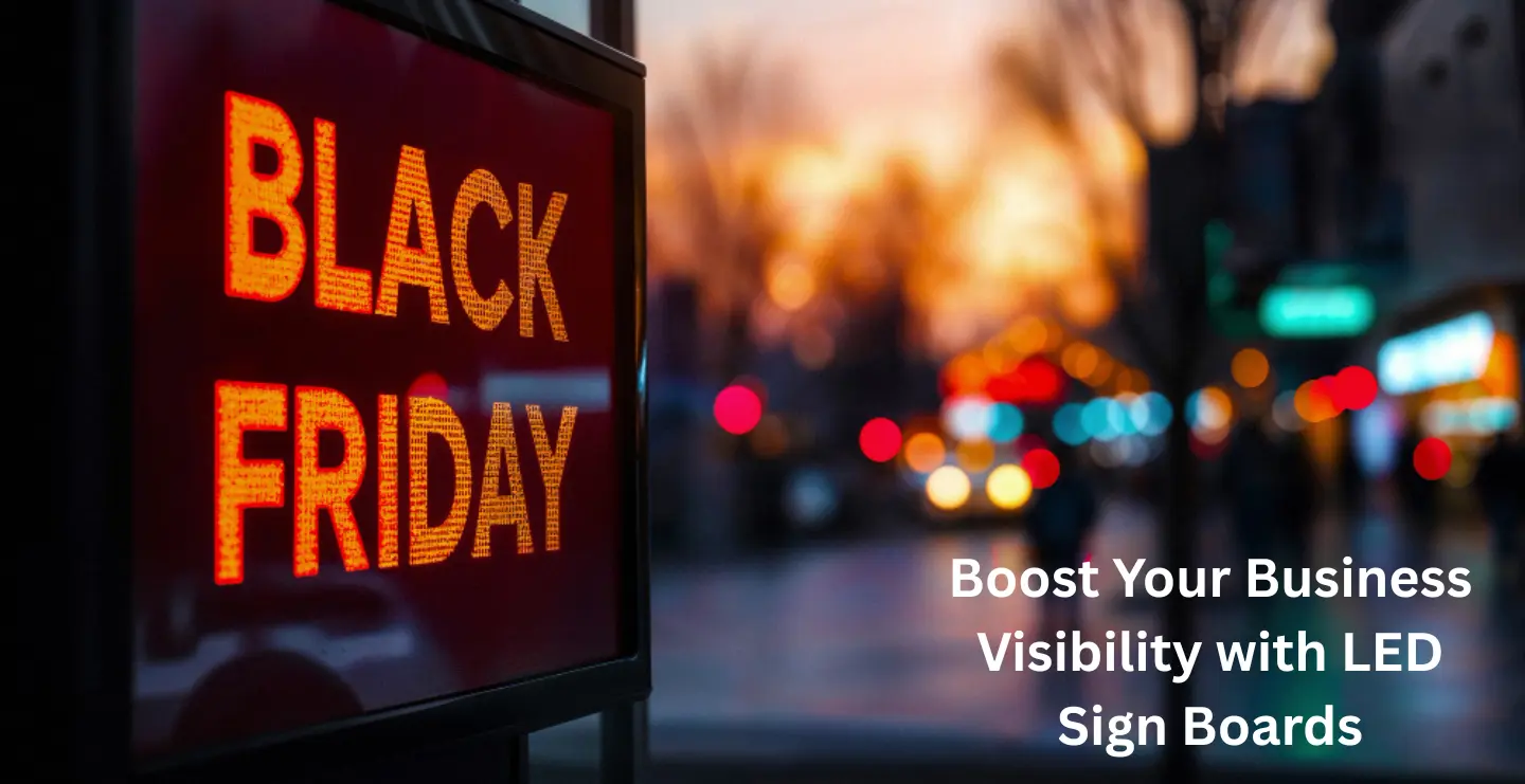 How to Boost Your Business Visibility with LED Sign Boards