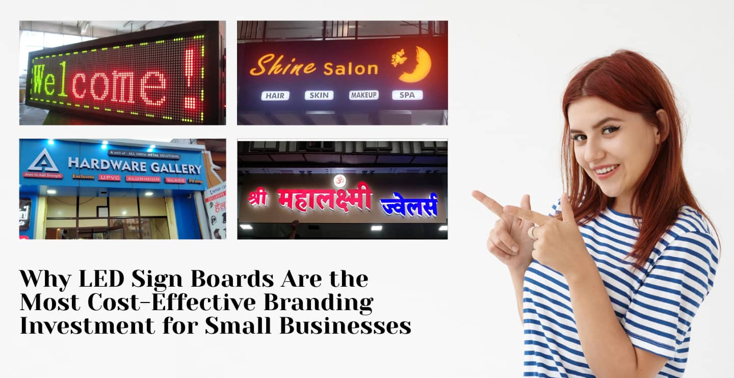 Why LED Sign Boards Are the Best Budget Branding Investment for Small Businesses