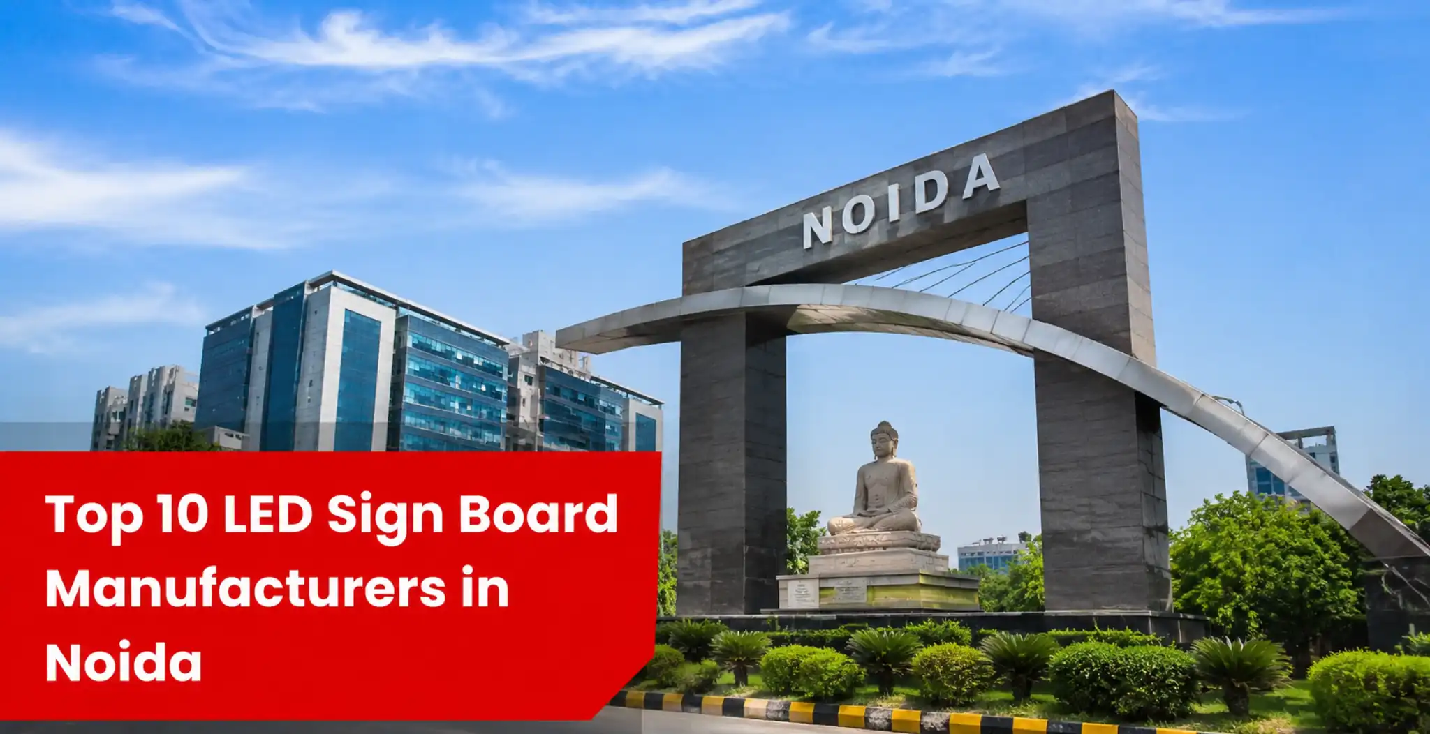 Top 10 Best Led sign board manufacturers in Noida