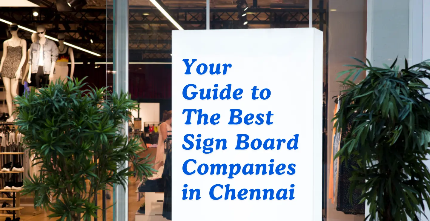 Top 5 LED Sign Board Manufacturers in Chennai: Best Sign Board Companies