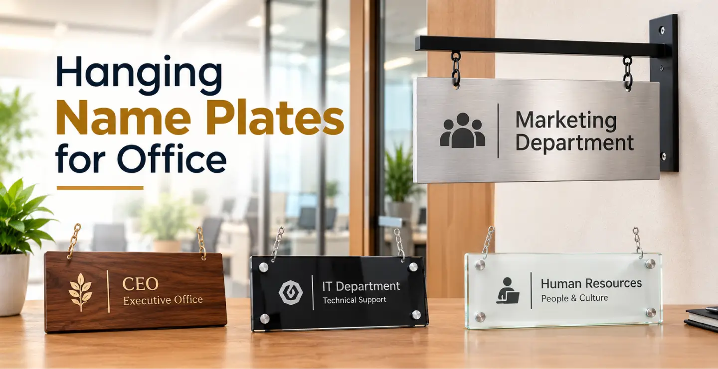 Hanging Name Plates for Office: Smart Signage That Saves Space and Guides People